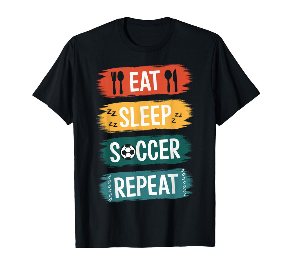 Eat Sleep Soccer Repeat Soccer Lovers T-Shirt - Trendy Graphic for Adults