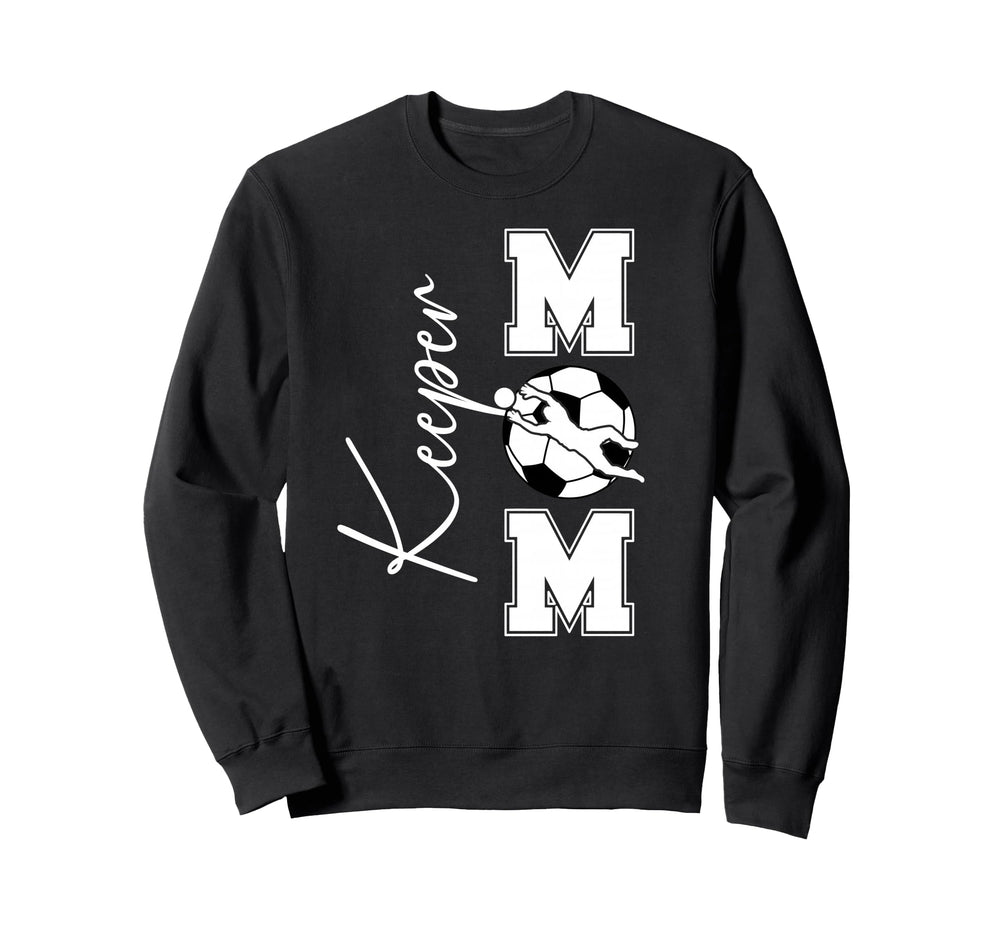 Soccer Keeper Mom Soccer Goalkeeper Sweatshirt - Streetwear Style Unisex