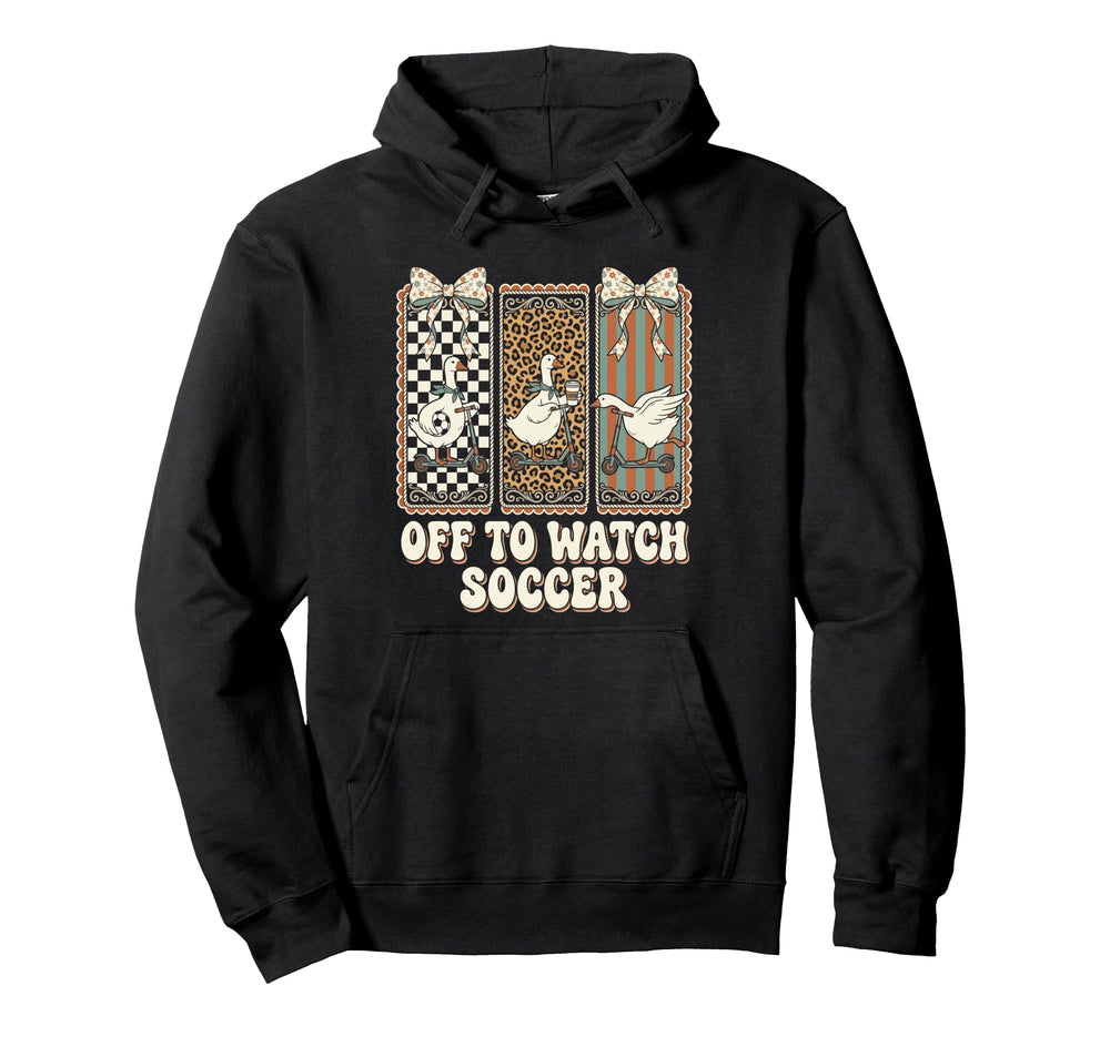 Off To Watch Soccer Silly Goose Funny Hoodie - Minimalist Print for Adults