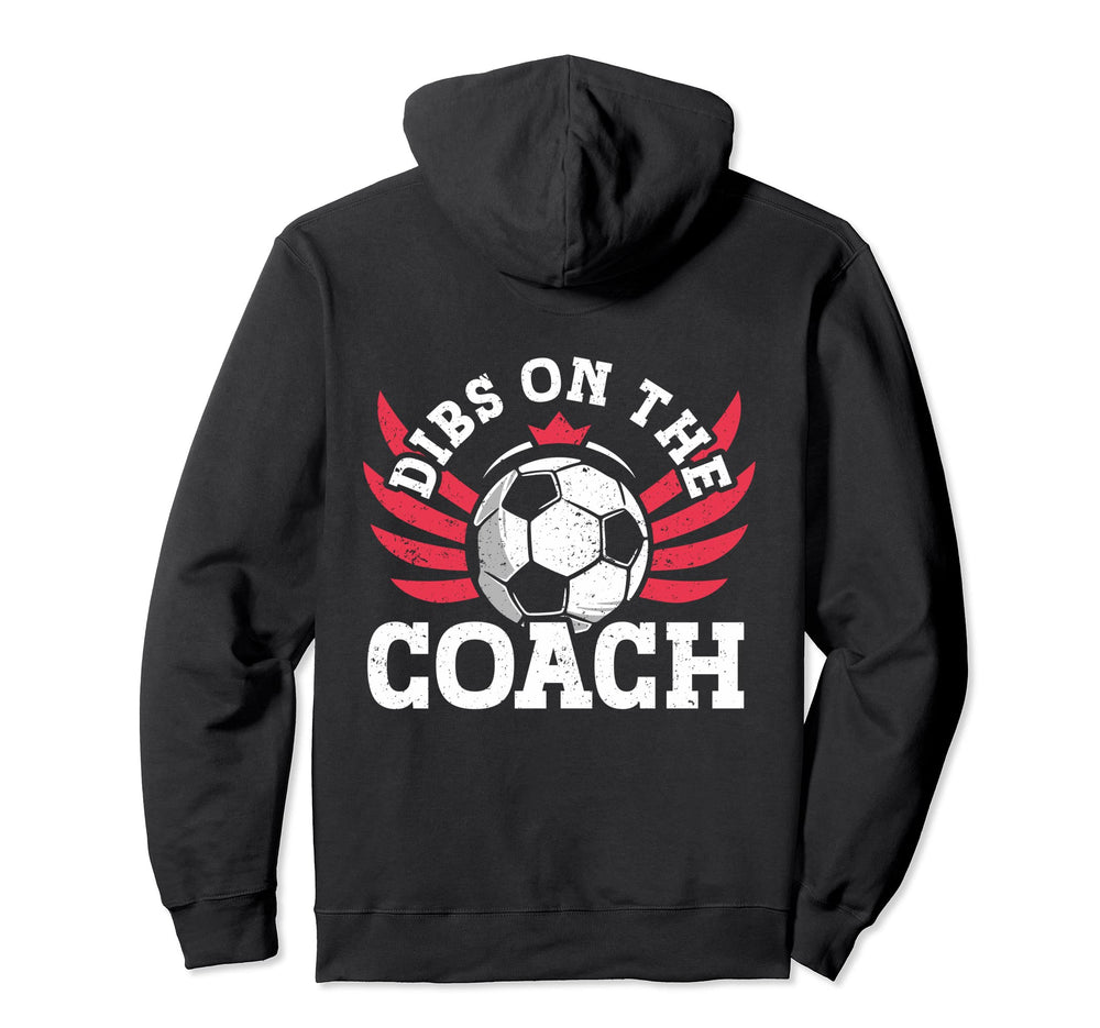 Dibs Soccer Coach Dibs Coach Soccer Hoodie - Unique Graphic Men Women
