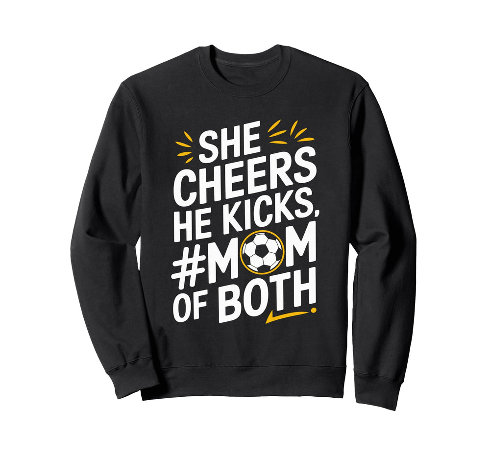 He Cheers Mom Both Soccer Player And Sweatshirt - Graphic Print for Adults
