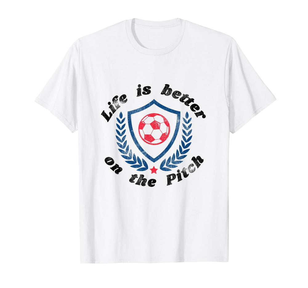 Life Is Better Pitch Soccer Football T-Shirt - Trendy Graphic Unisex