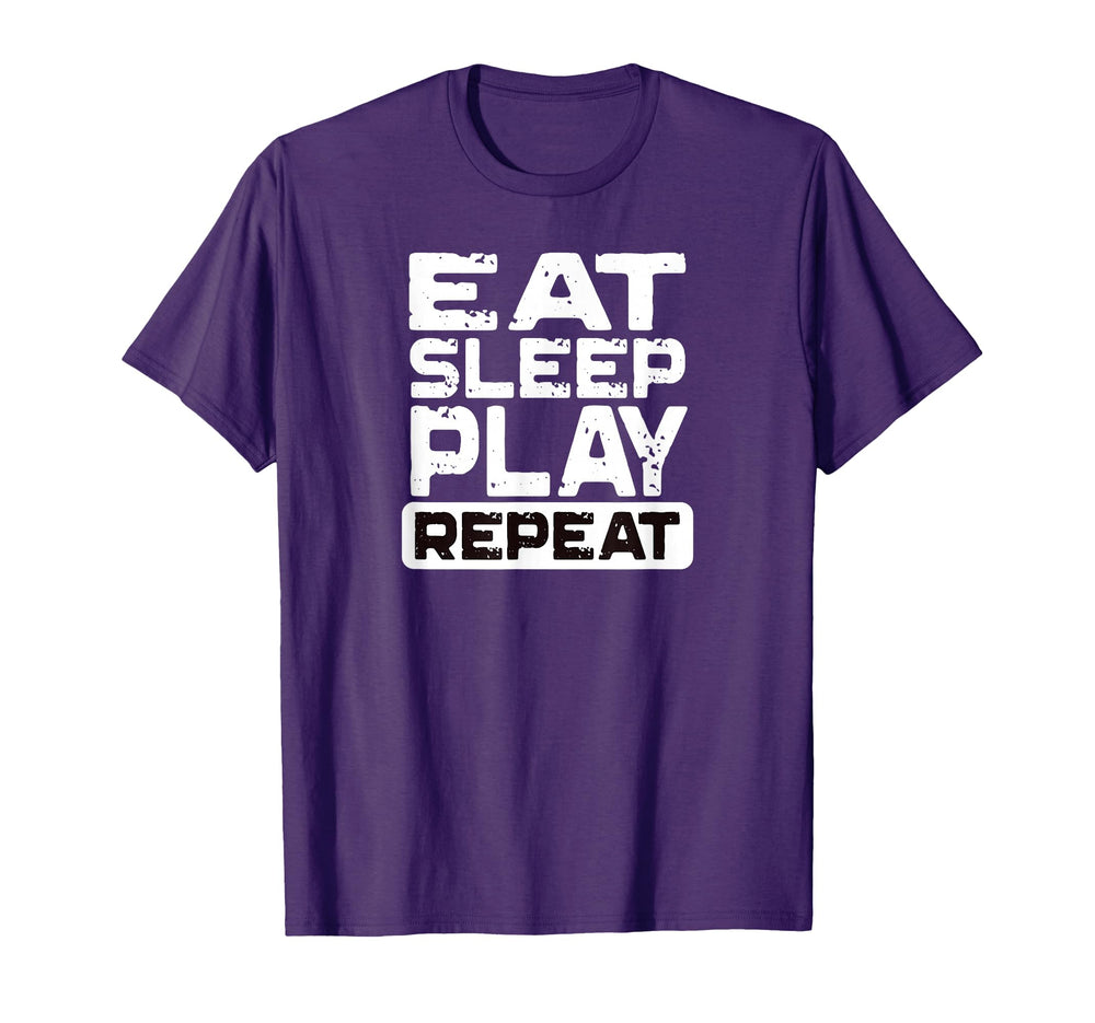 Eat Sleep Play Repeat T-Shirt - Fun Novelty Design for Adults