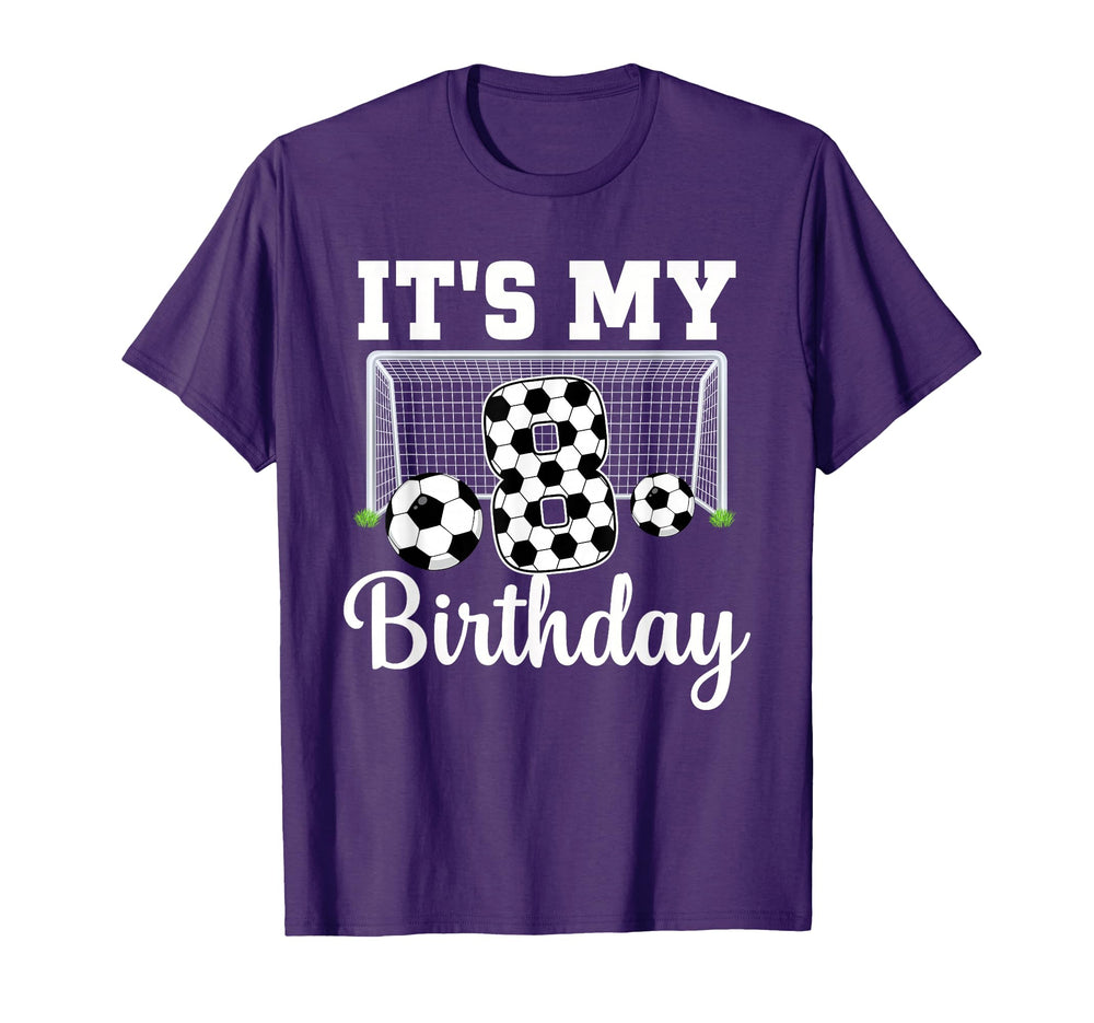 Its My 8Th Birthday Soccer 8 Year Old T-Shirt - Streetwear Style Men Women