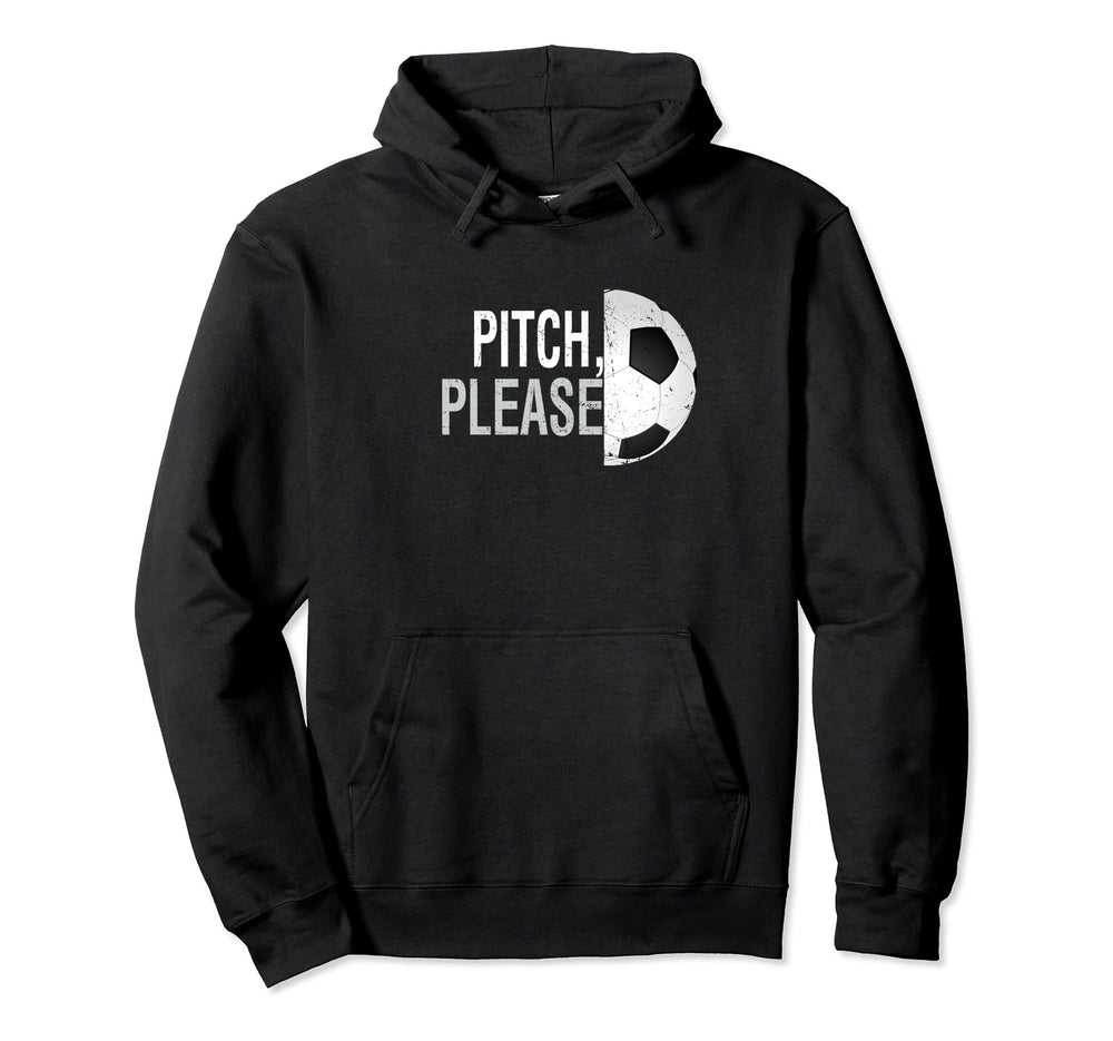 Pitch Please Soccer Football Goal Striker Hoodie - Graphic Print Men Women