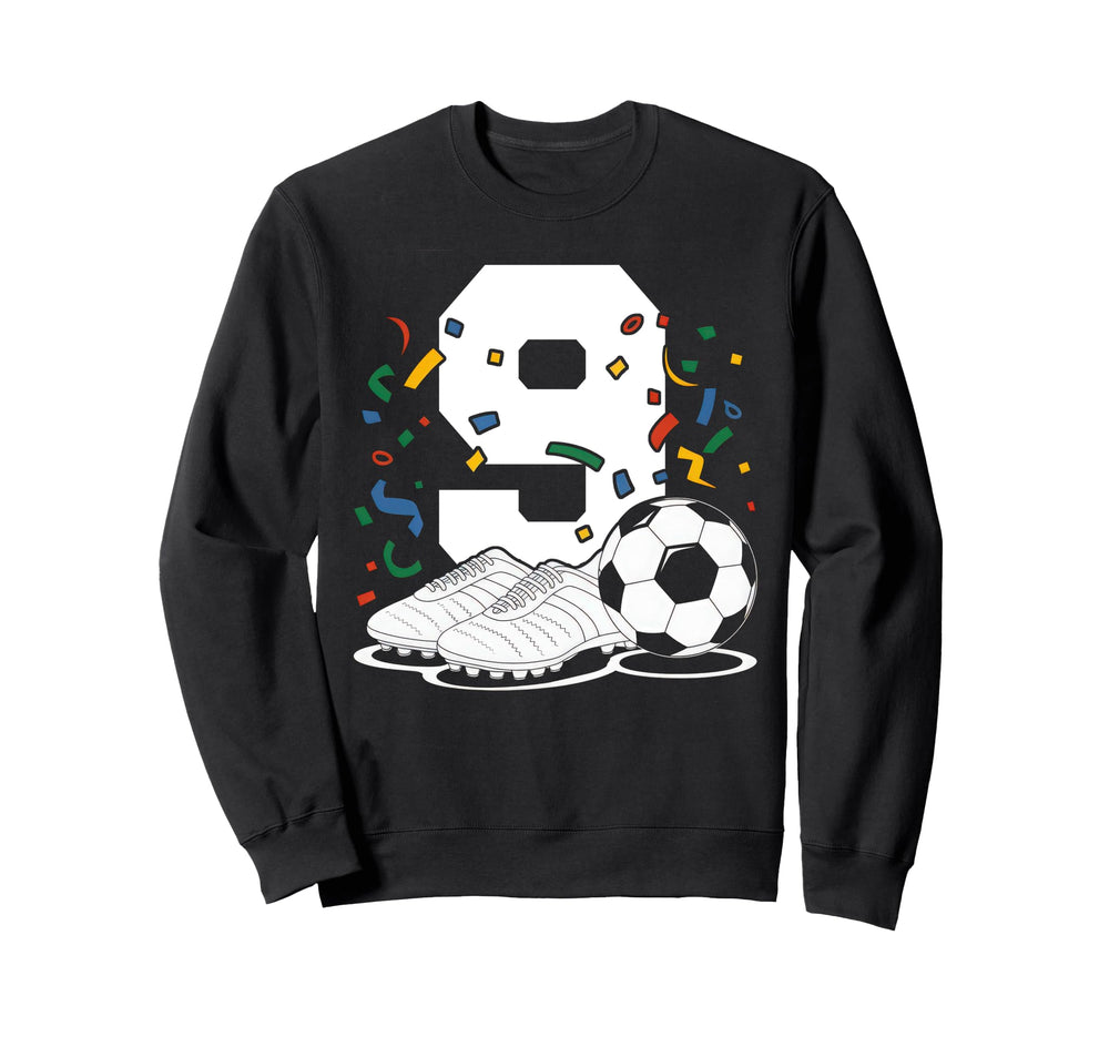 9 Soccer Birthday Gift Soccer Fan Sweatshirt - Streetwear Style for Adults