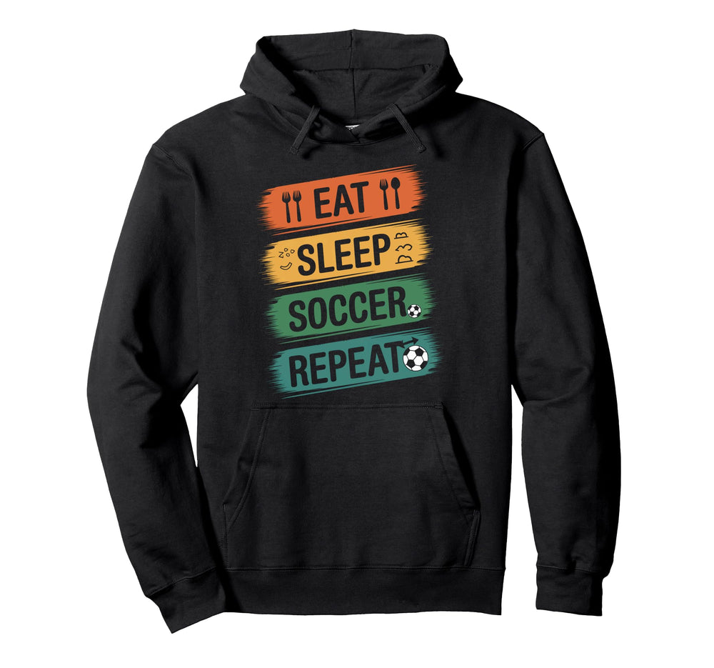 Eat Sleep Soccer Repeat Soccer Hoodie - Aesthetic Graphic for Adults