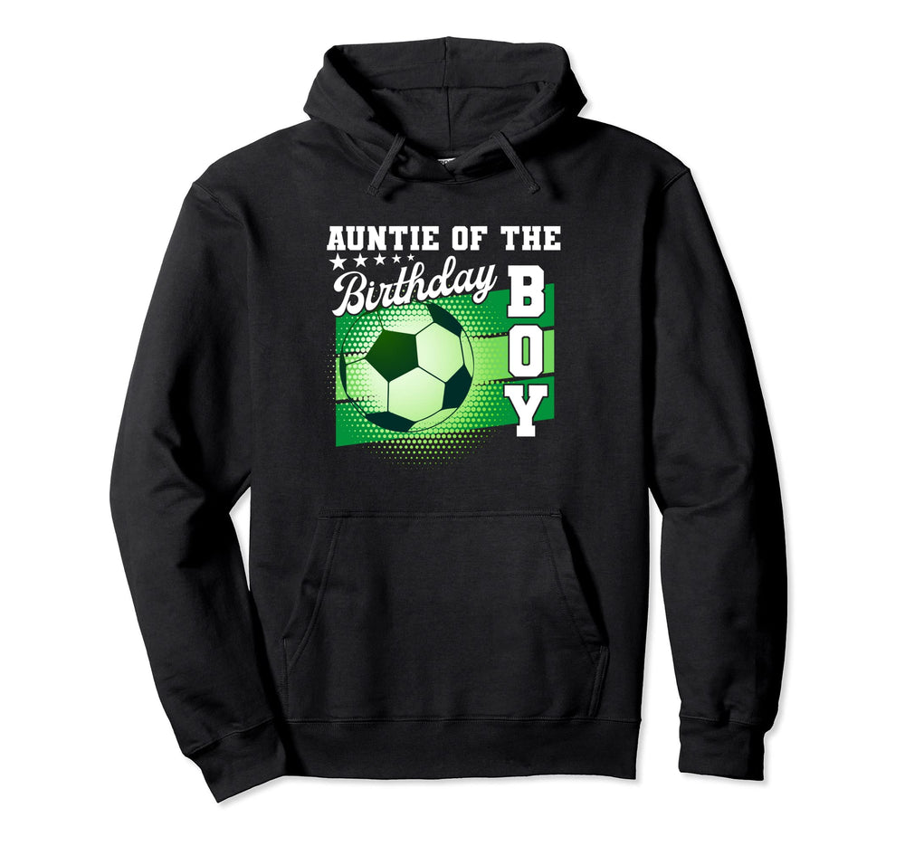 Auntie Birthday Soccer Mothers Day Soccer Hoodie - Graphic Print Unisex