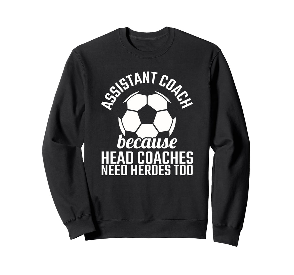 Assistant Coach Hero Funny Soccer Sweatshirt - Graphic Print Men Women
