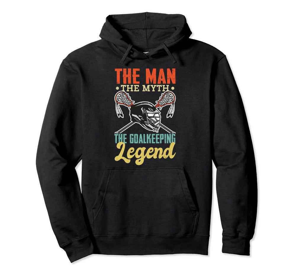 Lacrosse Player Fun Goalkeeping Legend Hoodie - Graphic Print for Adults