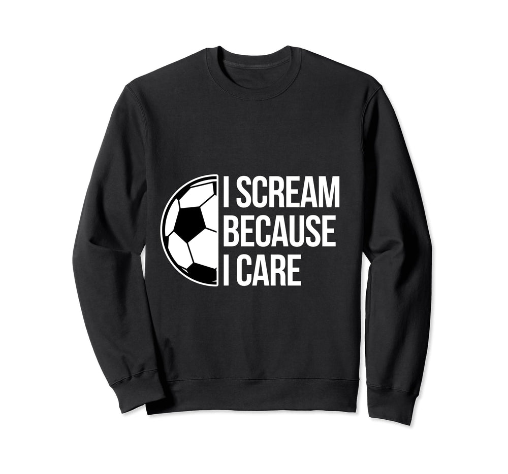 Scream Care Soccer Football Goal Sweatshirt - Graphic Print Men Women