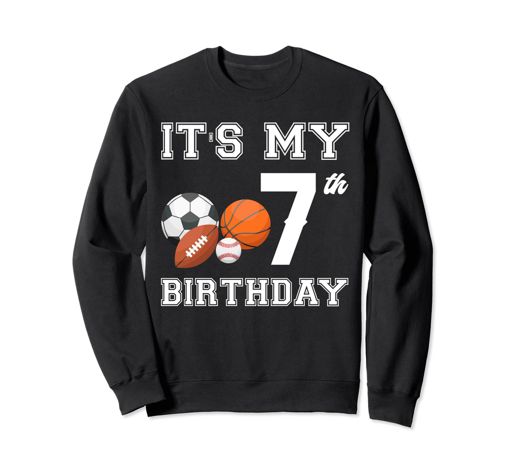 Its My 7Th Birthday Sport Lovers Sweatshirt - Graphic Print for Adults