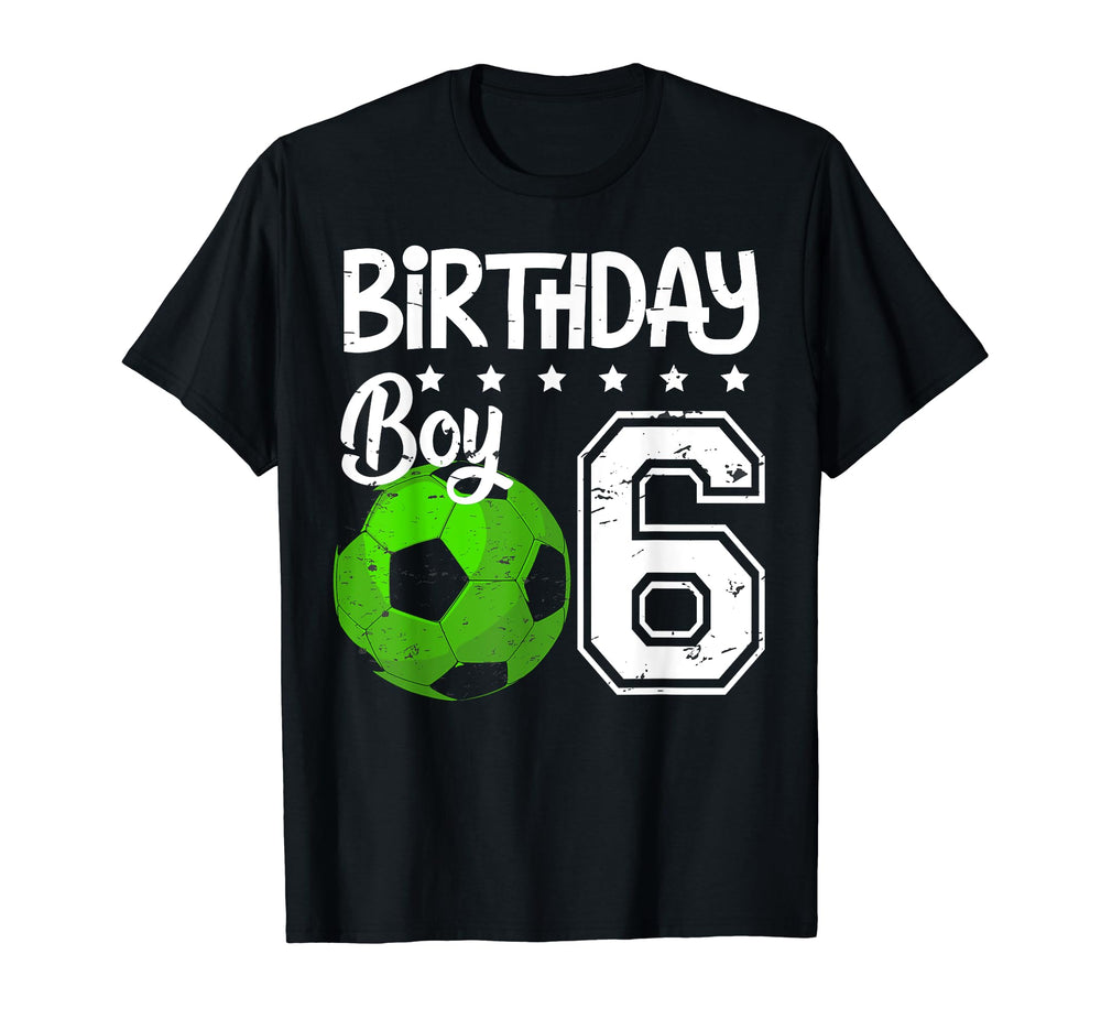 6 Year Old Soccer B Day Party 6Th T-Shirt - Custom Art Print Men Women
