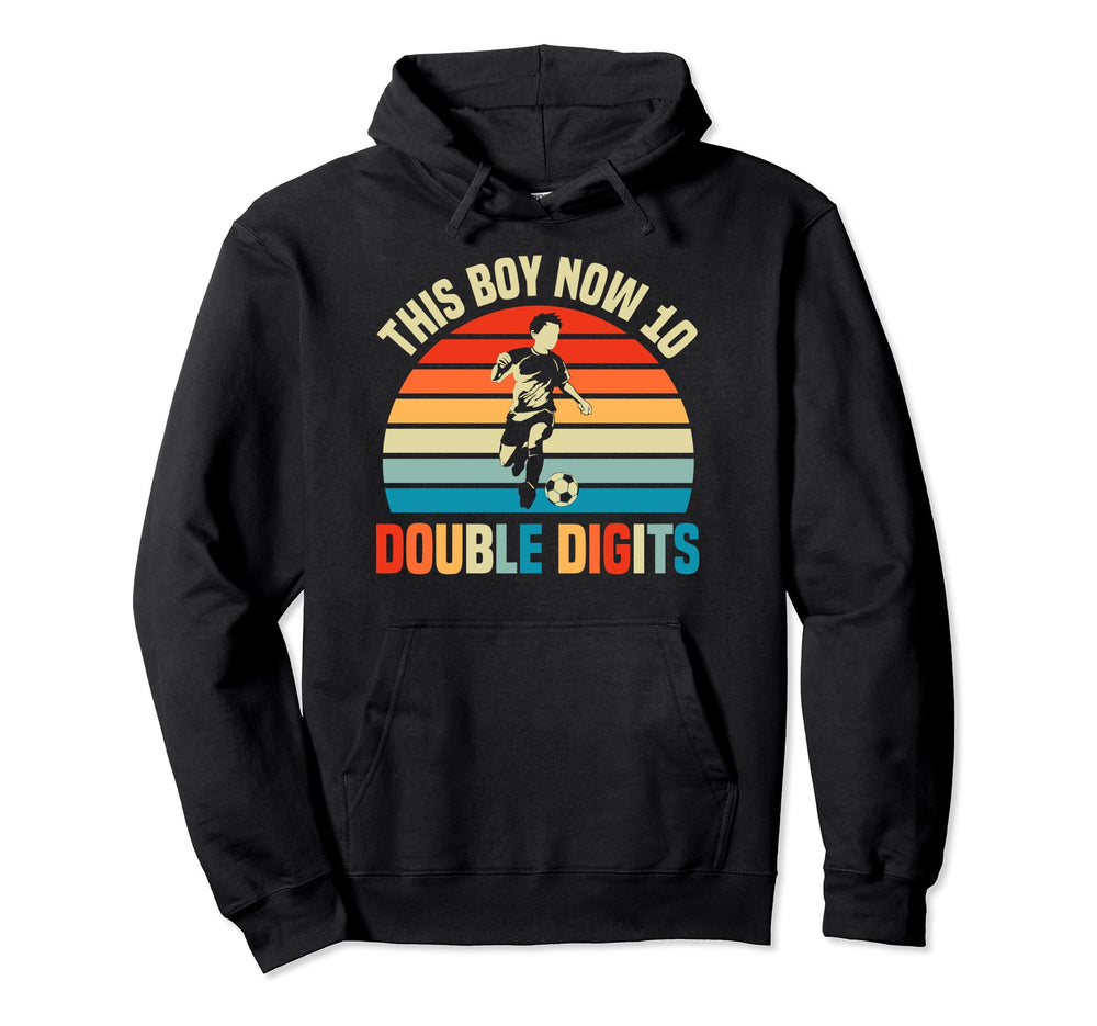 This Now 10 Double Digits Soccer 10 Year Hoodie - Trendy Graphic Unisex