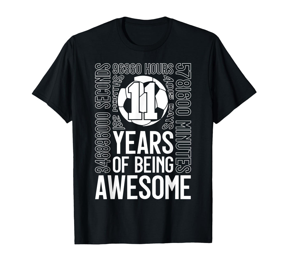 11 Years Being Awesome Soccer 11Th T-Shirt - Streetwear Style Unisex