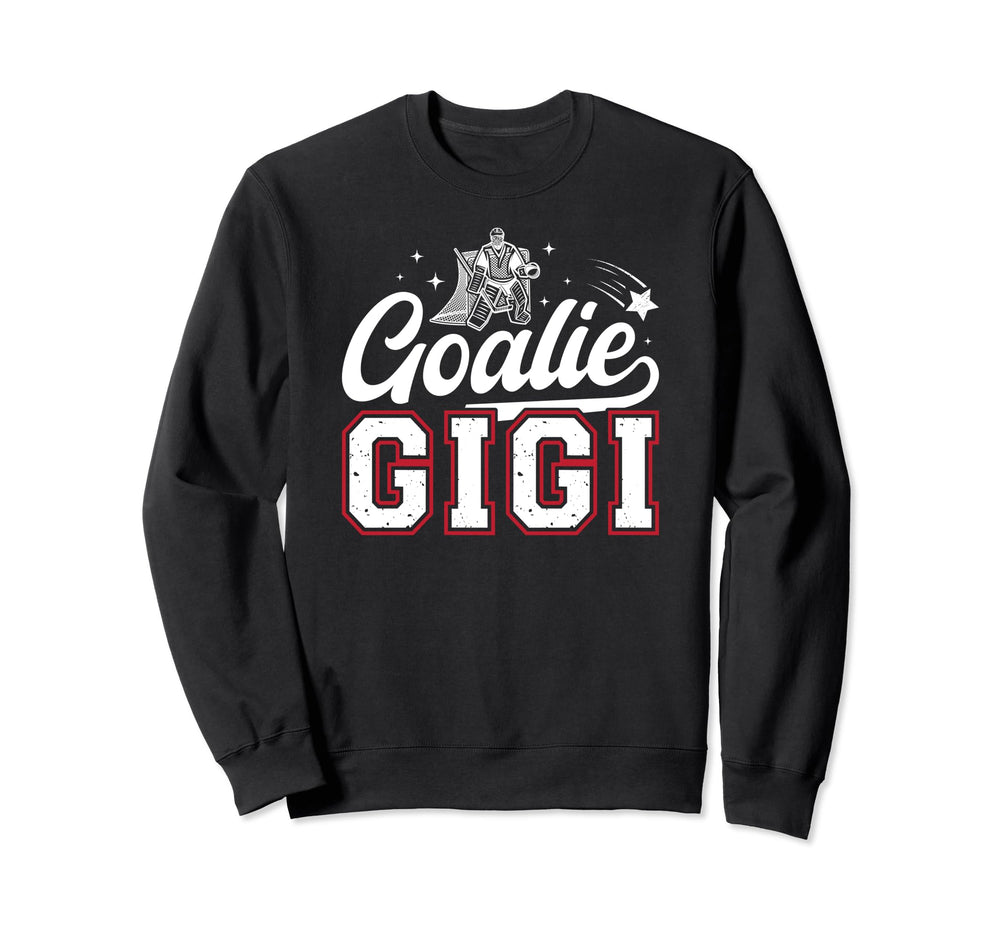 Ice Hockey Goalie Gigi Ice Sweatshirt - Fun Novelty Design for Adults