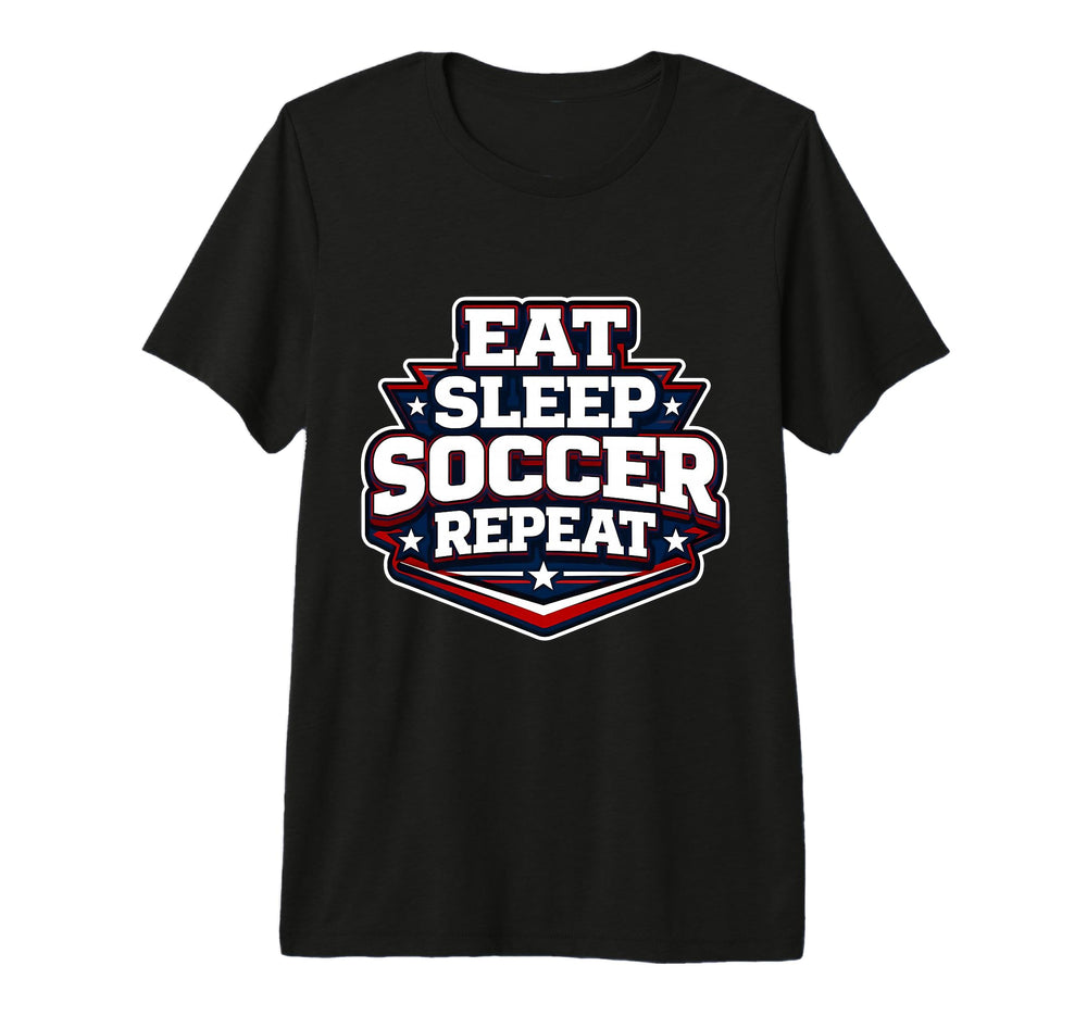 Eat Sleep Soccer Repeat Funny Football T-Shirt - Graphic Print Unisex