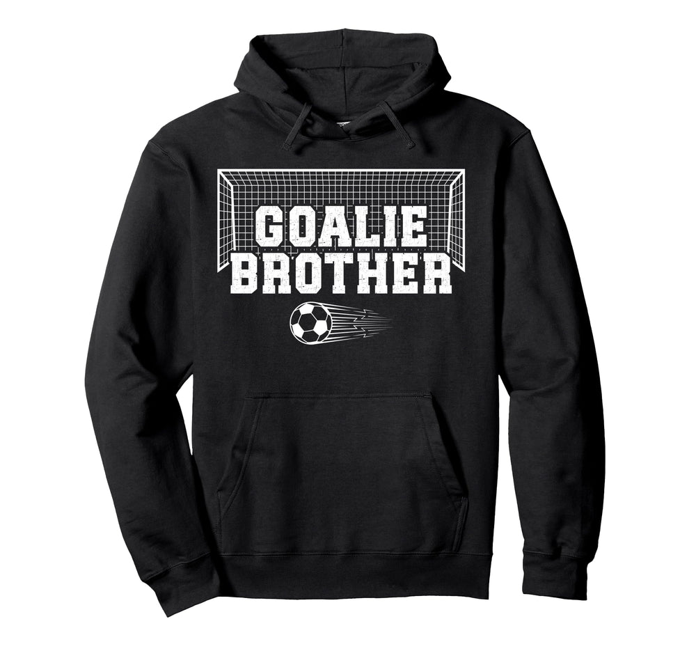 Soccer Goalie Brother Soccer Keeper Brother Hoodie - Trendy Graphic Unisex