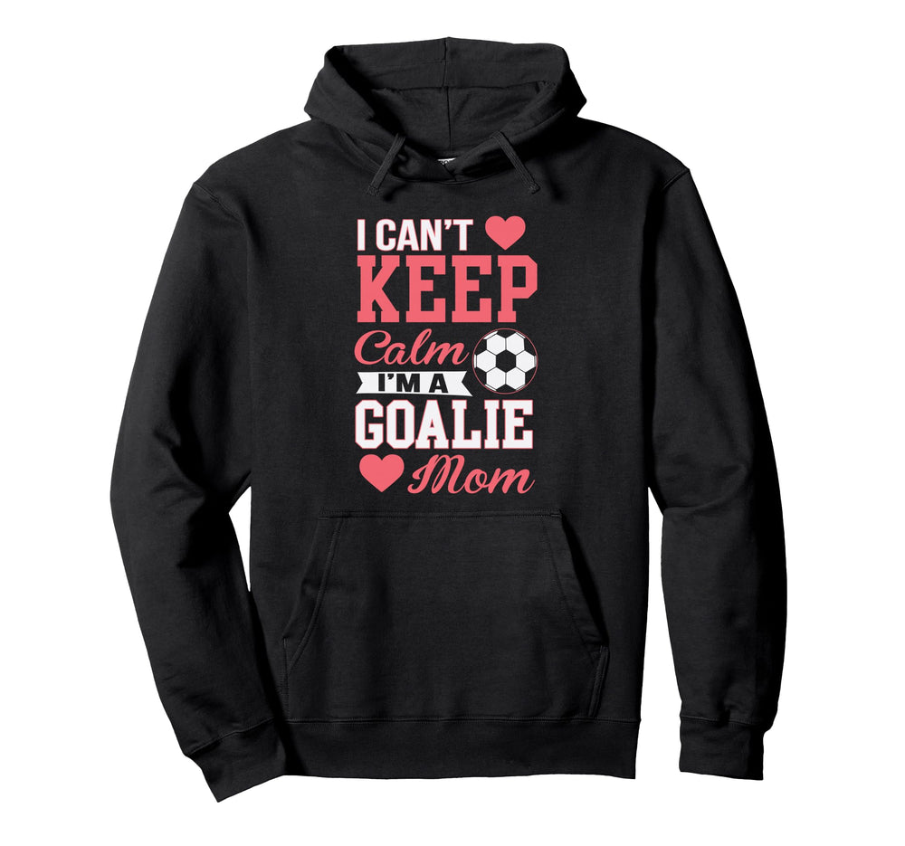 Funny Sorry I Cant Keep Calm Im Hoodie - Casual Everyday Wear Men Women