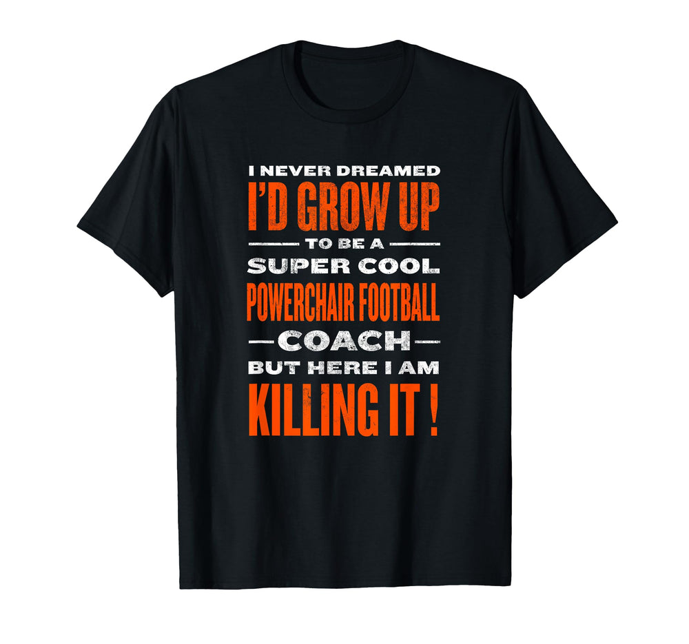 Powerchair Football Coach Funny Power T-Shirt - Custom Art Print Unisex