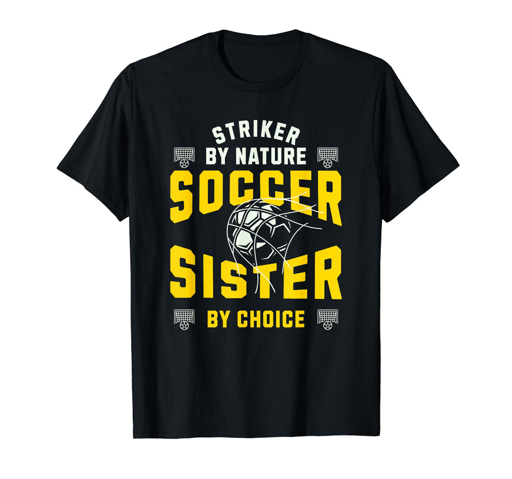 Striker Nature Soccer Sister Funny T-Shirt - Streetwear Style for Adults