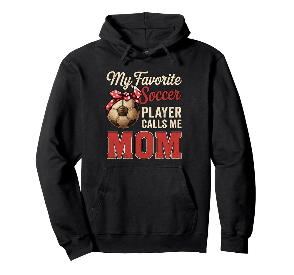 My Favorite Soccer Player Calls Me Hoodie - Minimalist Print for Adults