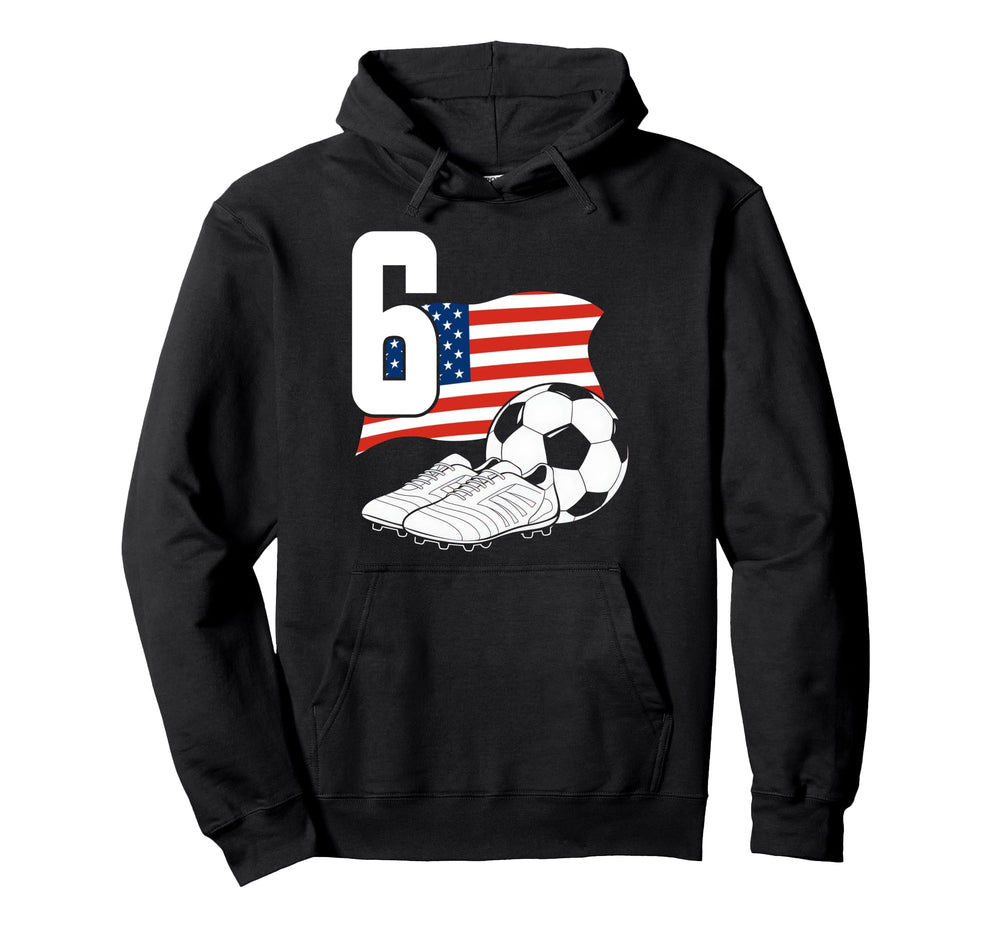 6 Soccer Birthday Gift Soccer Fan Hoodie - Novelty Apparel Men Women