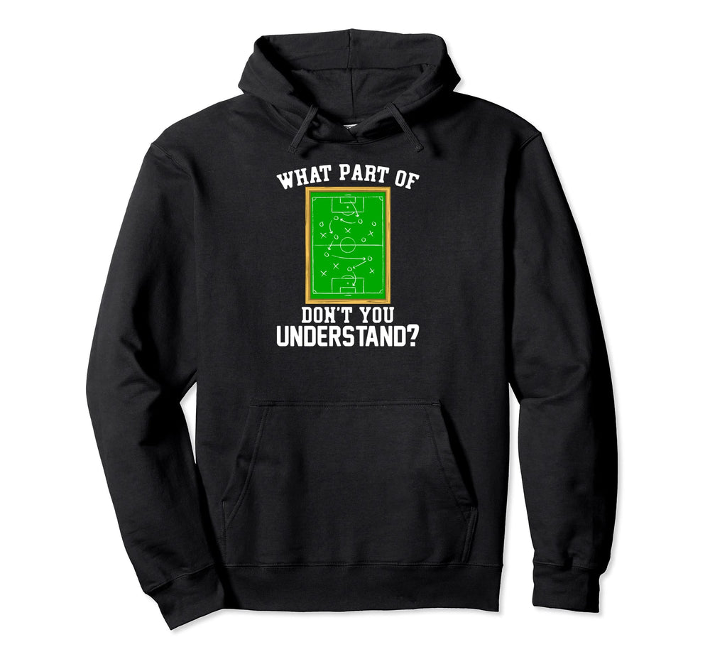 What Part Dont You Understand Football Hoodie - Unique Graphic for Adults