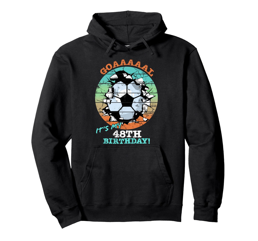 Soccer Birthday Party 48 Year Old 48Th Hoodie - Unique Graphic Unisex