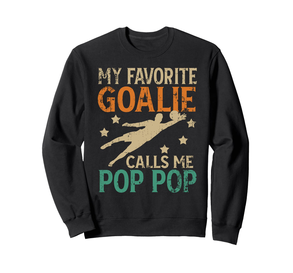 My Favorite Soccer Goalie Pop Pop Sweatshirt - Unique Graphic for Adults