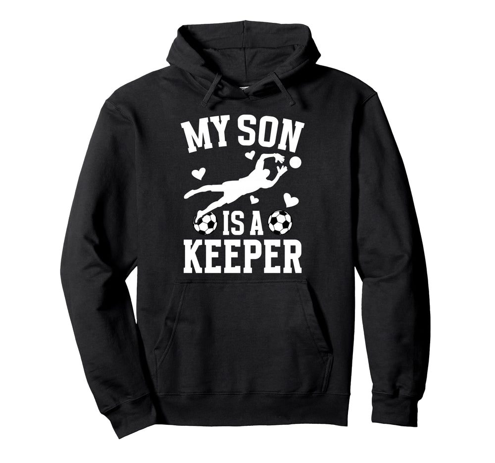 My Son Is Soccer Keeper Mom Soccer Hoodie - Trendy Graphic Men Women