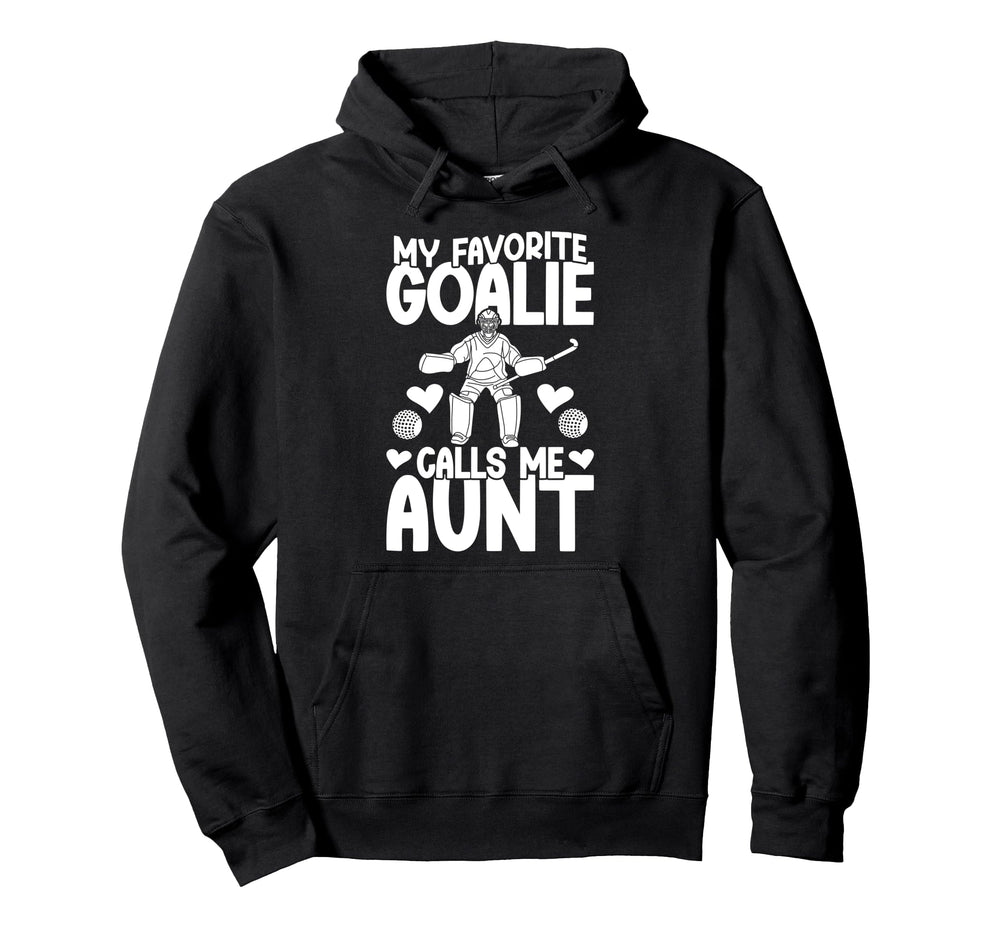 Proud Field Hockey Goalie Aunt Field Hoodie - Custom Art Print Men Women