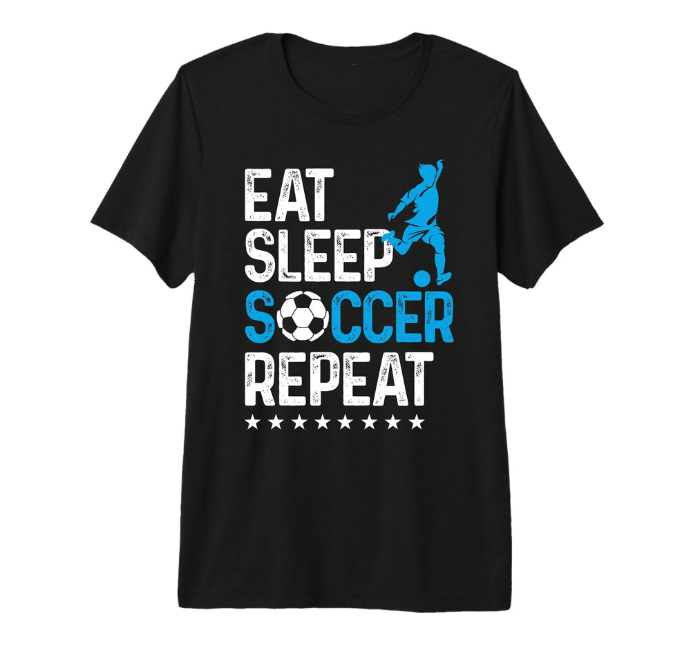 Eat Sleep Soccer Repeat Sport Player T-Shirt - Streetwear Style Men Women