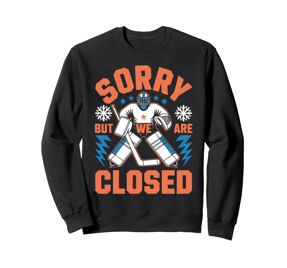 Funny Ice Hockey Goalkeeper Sweatshirt - Casual Everyday Wear Men Women