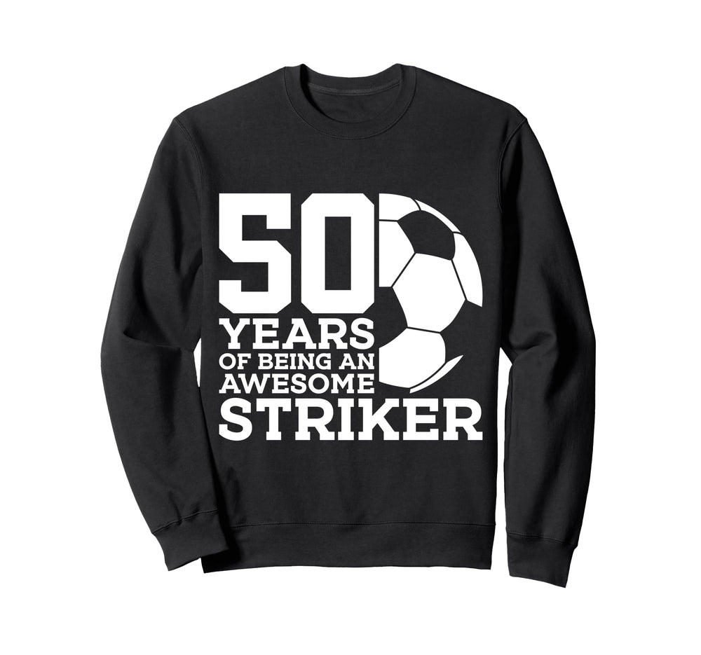 Soccer 50 Years Awesome Soccer Sweatshirt - Casual Everyday Wear Unisex