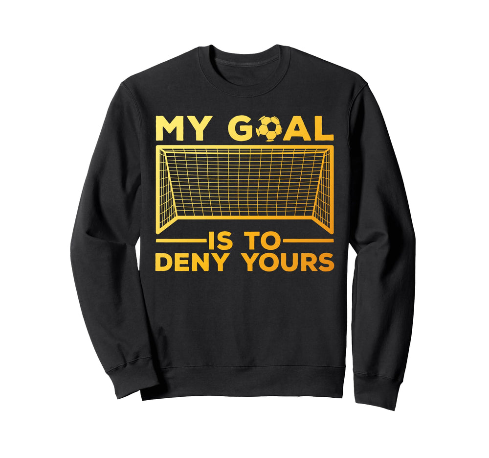 Soccer Goalie Soccer Player Sweatshirt - Trendy Graphic Men Women