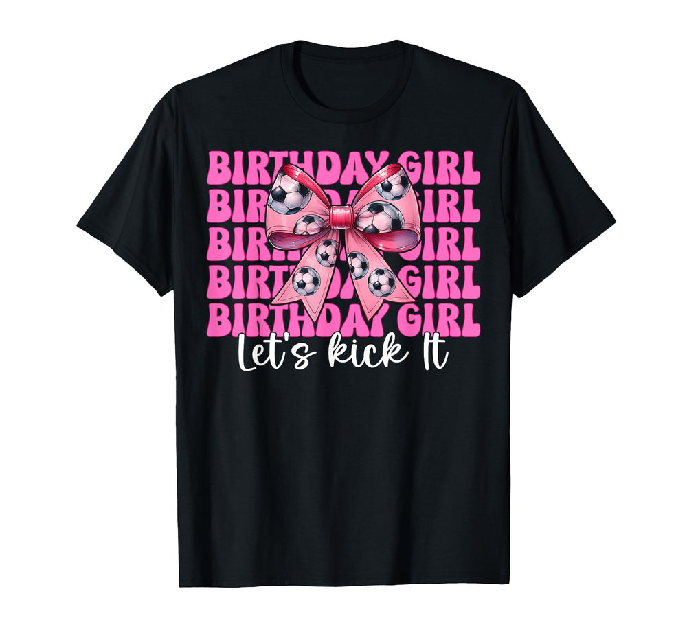 Birthday Lets Kick It Soccer Mom Mama T-Shirt - Minimalist Print Unisex