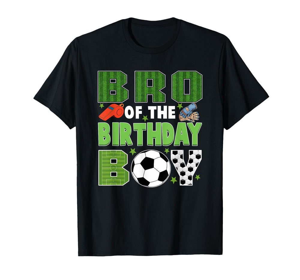 Bro Birthday Soccer Group Family T-Shirt - Casual Everyday Wear for Adults