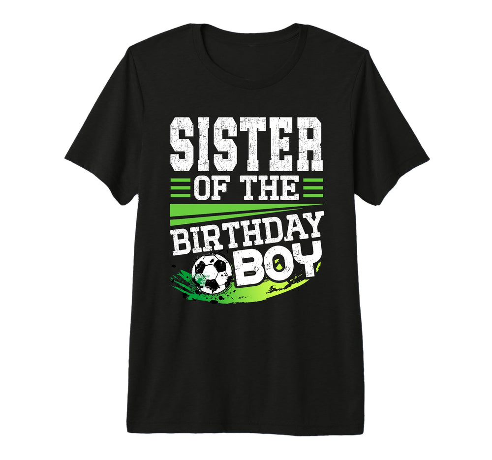 Soccer Birthday Sister Birthday T-Shirt - Fun Novelty Design for Adults