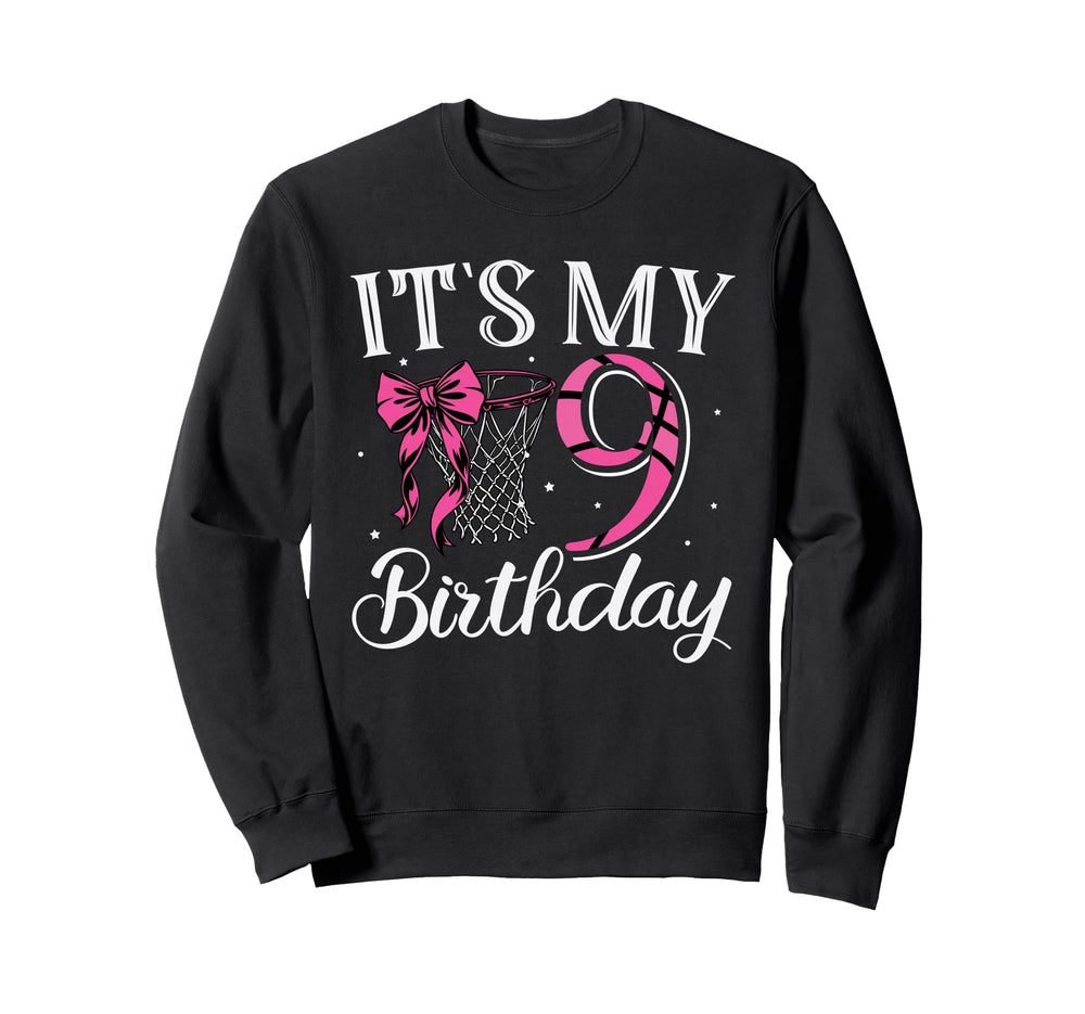 Its My Nine 9 Years Birthday Sweatshirt - Fun Novelty Design Unisex
