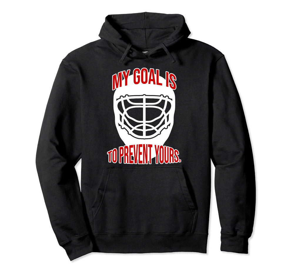 Goalkeeper Mein Ziel Ist Es Sie Deine Hoodie - Fun Novelty Design Unisex