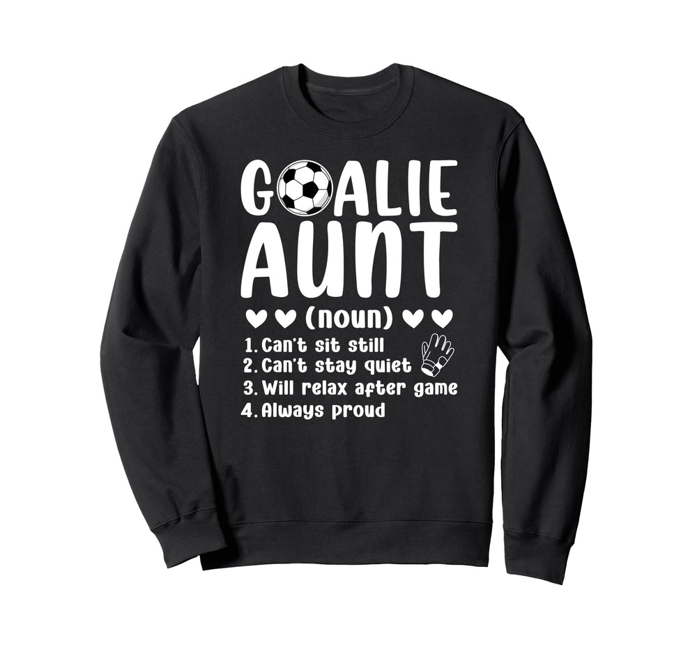 Soccer Goalie Aunt Definition Sweatshirt - Custom Art Print for Adults
