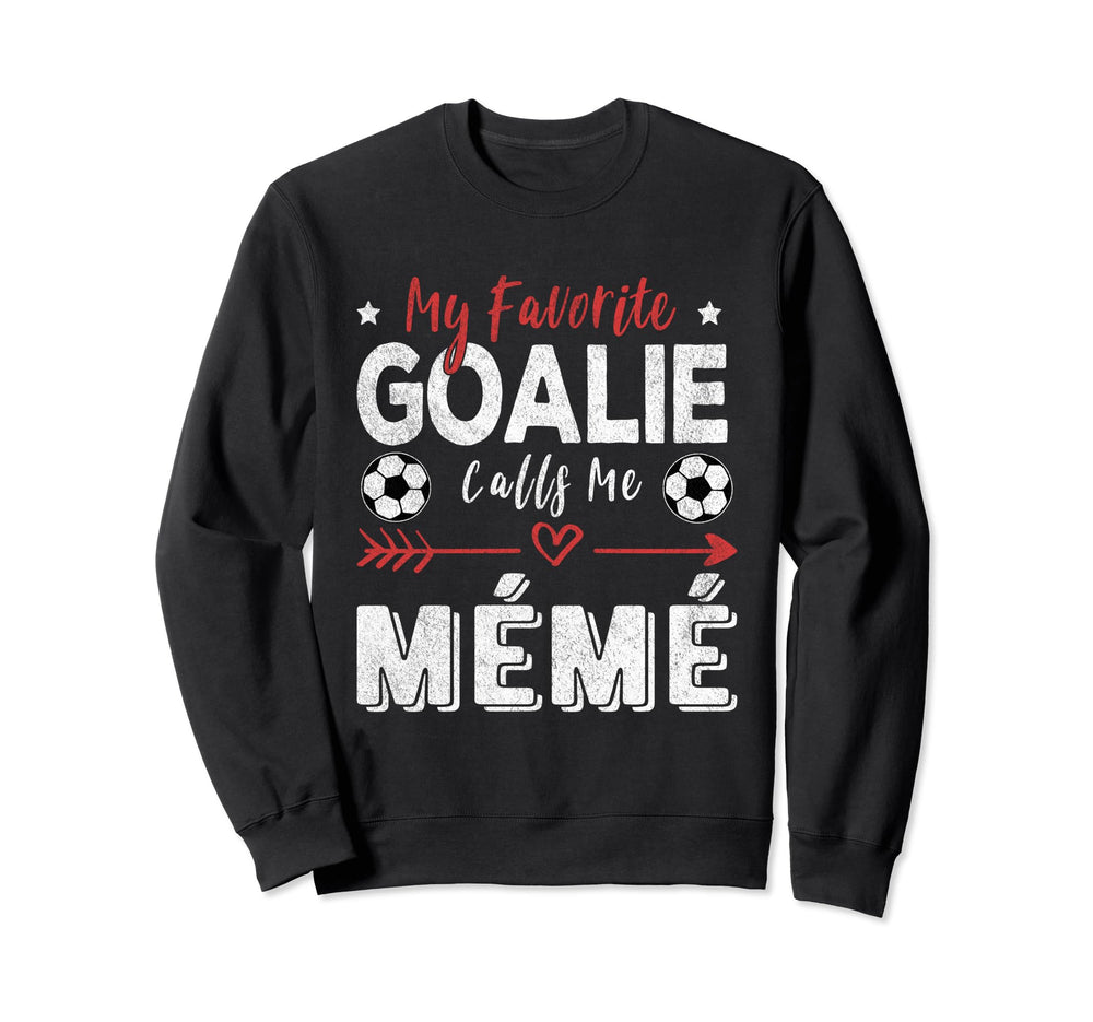 My Favorite Goalie Calls Me M Sweatshirt - Casual Everyday Wear for Adults