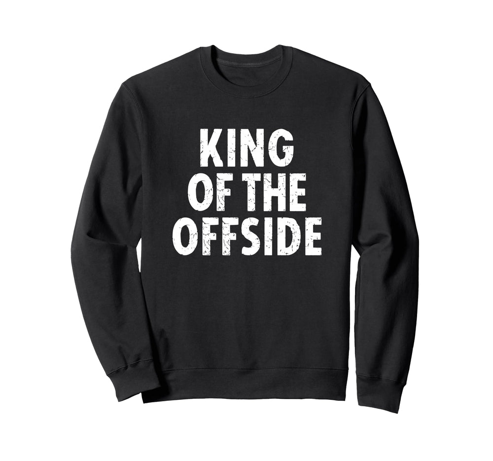 Soccer Dad King Offside Funny Sweatshirt - Unique Graphic Men Women