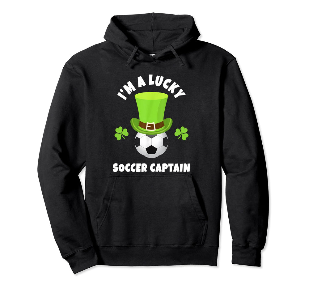 Soccer Captains Im Lucky Soccer Hoodie - Casual Everyday Wear Unisex