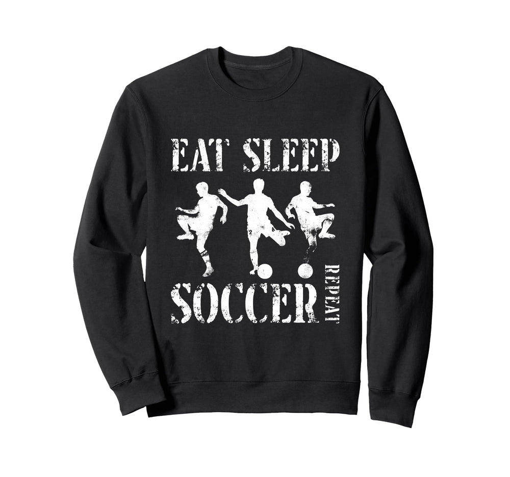 Eat Sleep Soccer Repeat Soccer Football Sweatshirt - Unique Graphic Unisex