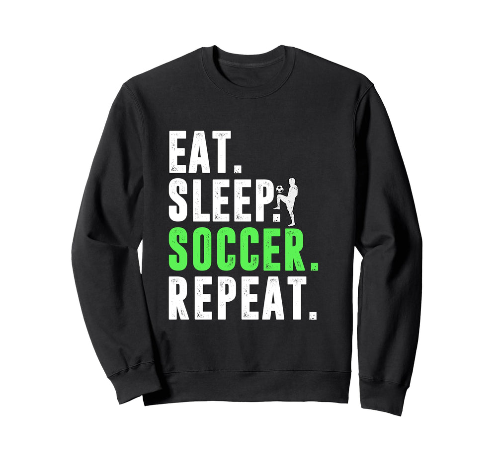 Eat Sleep Soccer Repeat Funny Sweatshirt - Trendy Graphic for Adults