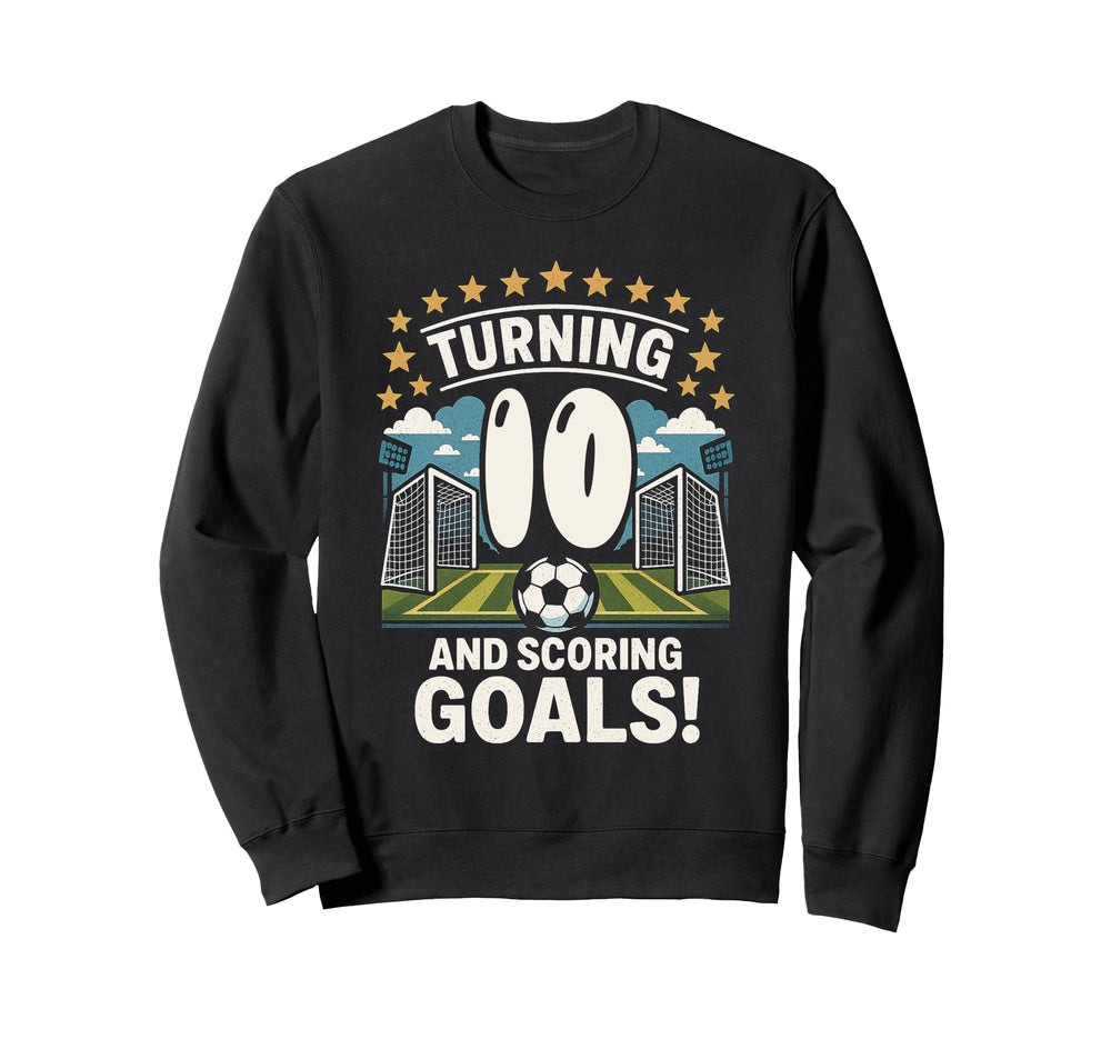 Turning 10 And Scoring Goals Sweatshirt - Trendy Graphic Men Women