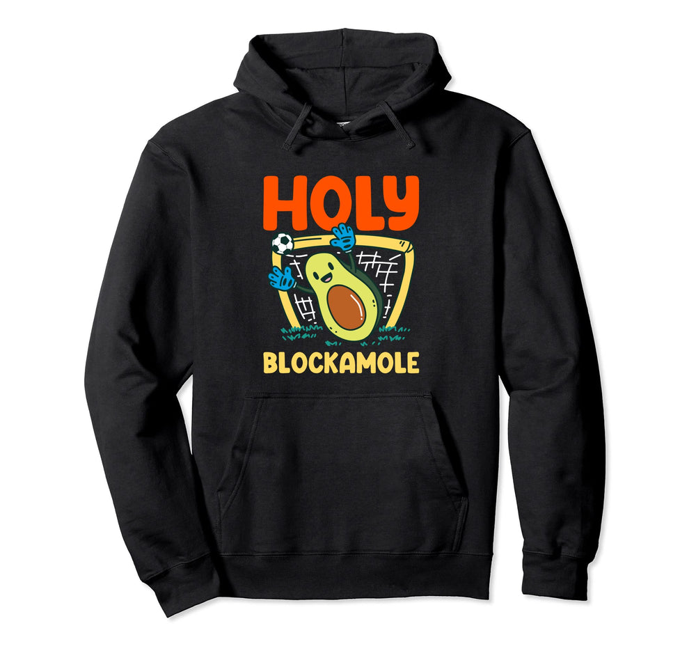 Holy Blockamole Soccer Goalkeeper Soccer Hoodie - Streetwear Style Unisex