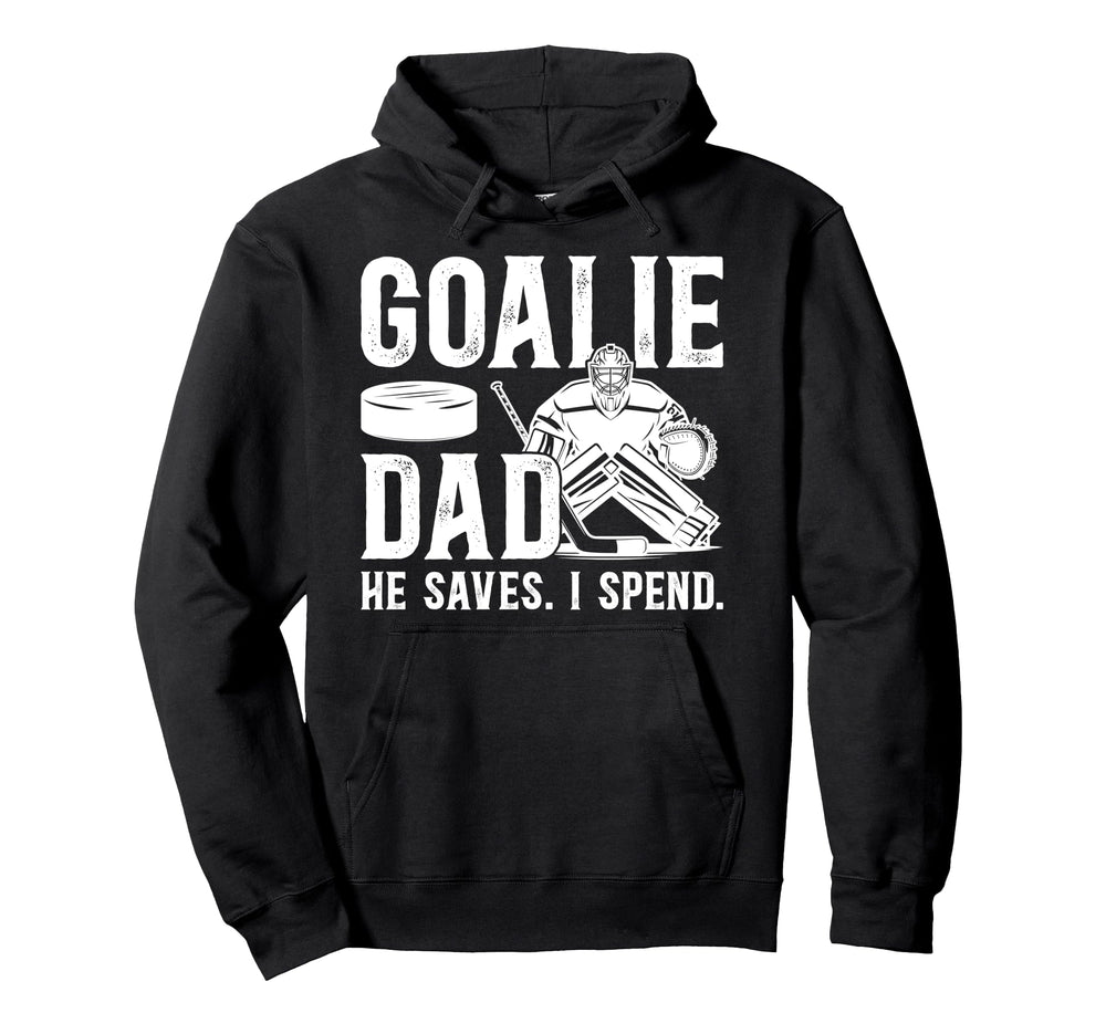 Funny Hockey Goalie Dad Hockey Hoodie - Casual Everyday Wear Men Women